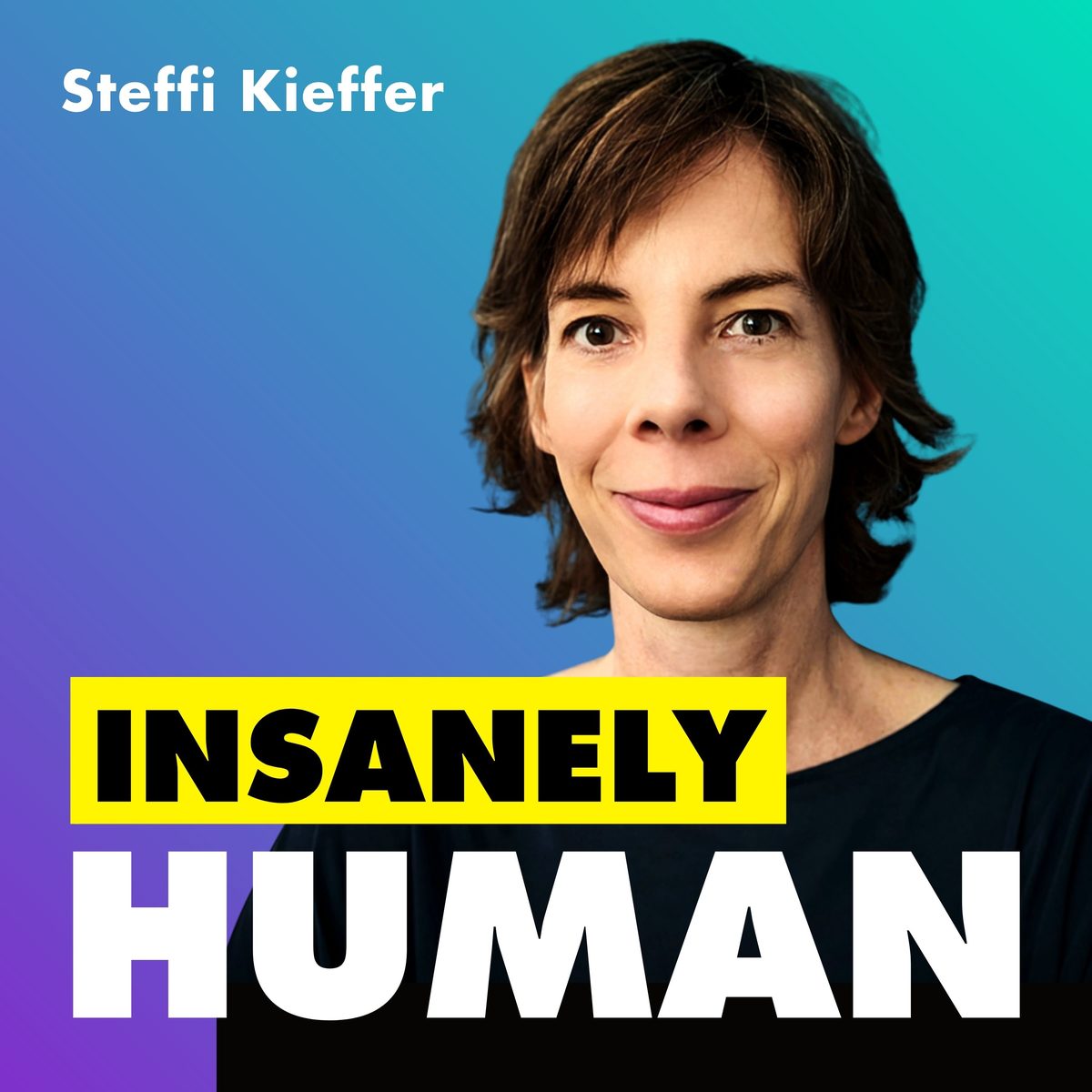 Steffi Kieffer - Insanely Human Podcast